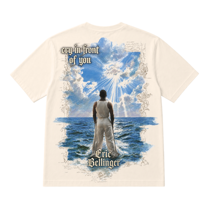 Cry In Front Of You Tee
